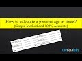How to Calculate a person&#39;s age in Excel
