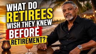 What do retirees wish they knew BEFORE retirement? Profile