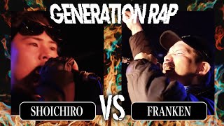 FRANKENvsSHOICHIRO/GENERATION RAP(2024.2.27)