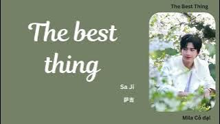 (Engsub/Pinyin) 最好的事 (The Best Thing) - 萨吉 (Sa Ji) ||爱你 The Best Thing||