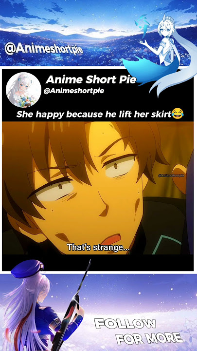 She is actually enjoying lifting up skirt by him😂😂 | Combatants will be dispatched | #animecute