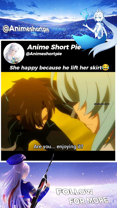 She is actually enjoying lifting up skirt by him😂😂 | Combatants will be dispatched | #animecute