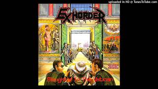 Exhorder - Desecrator [E] (Slaughter in the Vatican - (1990))