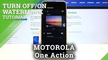 How to Find Watermark Settings in Motorola One Action - Camera Watermark Feature