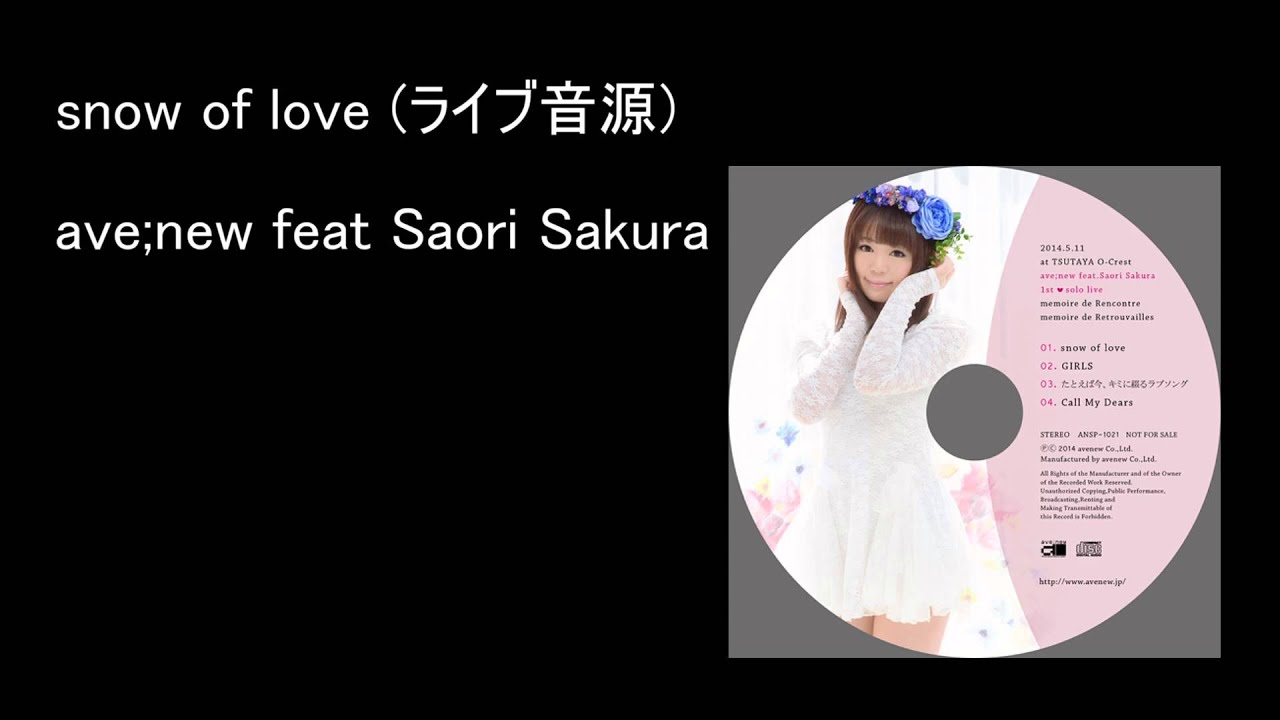 snow of loveライブ音源 ave;new feat 佐倉紗織 - YouTube