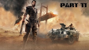 MAD MAX: Walkthrough Gameplay Part 11 No Commentary Jeet