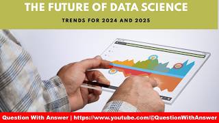 why data science is the future | trends for 2024 & 2025 | future of data science after ai