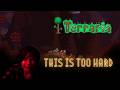 TERRARIA PART 3!! THIS GAME IS TOO HARD!!!!