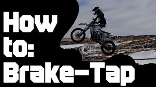 How To: Brake Tap | Motocross Tip and Tutorial