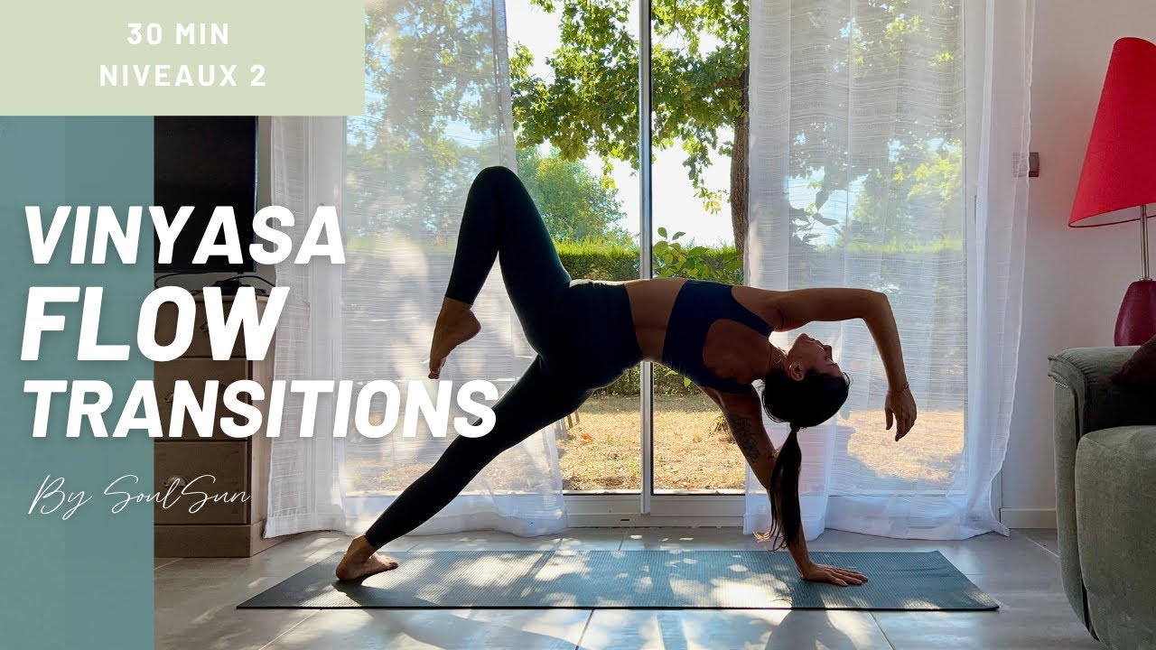 Yoga Vinyasa | spécial Flow transitions pour mettre plus de fluidité dans ta pratique.