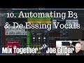 Automating B3 and De Essing Vocals | Mix Together [10]