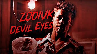 Tyler Durden Edit  (ZODIVK - Devil Eyes)