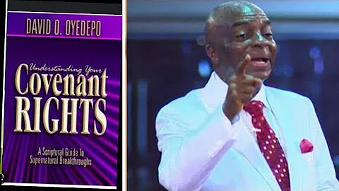 UNDERSTANDING YOUR COVENANT RIGHTS//Bishop DAVID O. OYEDEPO
