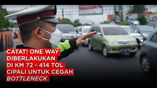 CATAT! ONE WAY DIBERLAKUKAN DI KM 72 414 TOL CIPALI UNTUK CEGAH BOTTLENECK