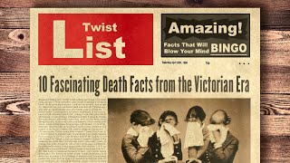 10 Fascinating Death Facts from the Victorian Era