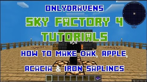 Minecraft - Sky Factory 4 - How To Make Oak, Apple, Acacia and Iron Saplings