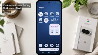 How to Customize Battery Saver on Pixel 11 Pro with Android 17