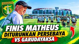 🟢MATHEUS MUST PLAY VS MBG TEAM🔥 MARTINS DUET PERSEBAYA VS GARUDAYAKSA | MARSELINO KAMBUAYA RETURN...