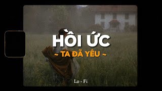 Hồi Ức Ta Đã Yêu - Linh Hương Luz  x Quanvrox「Lofi Ver.」/ Official Lyrics Video