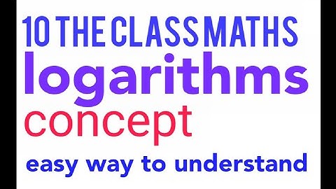 logarithms concept / 10th mathematics chapter -1/easy way of explanation with basic concept..