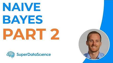 Naive Bayes Intuition Part 2