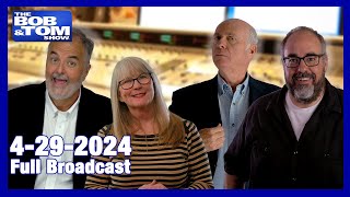 The BOB \& TOM Show for April 29, 2024