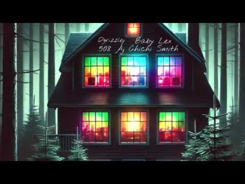 DGrizzley- House Party ft 508 Aj, Baby Lex \u0026 Chichi Smith (Official Audio)
