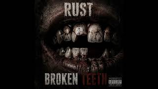 RUST - Broken Teeth  (Official Audio) EDM / Underground / Electronic