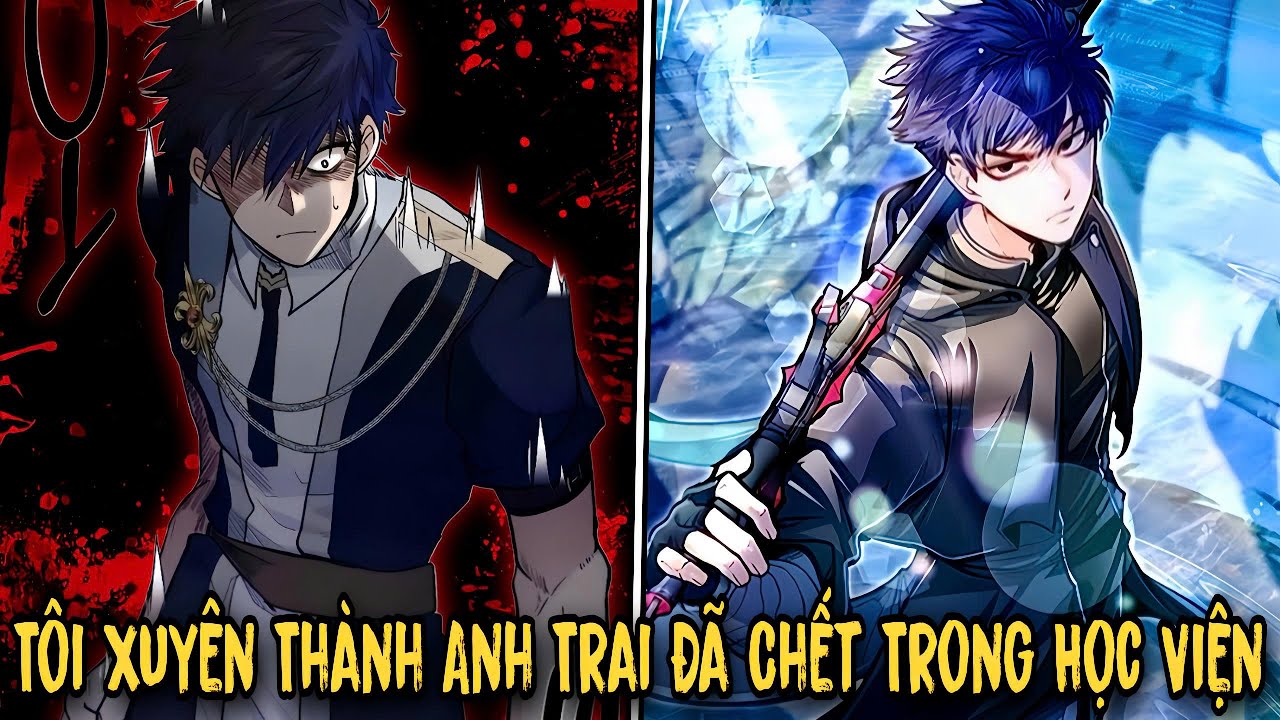 FULL BỘ | Tôi Xuyên Thành Anh Trai Đã Chết Trong Học Viện | Review Truyện