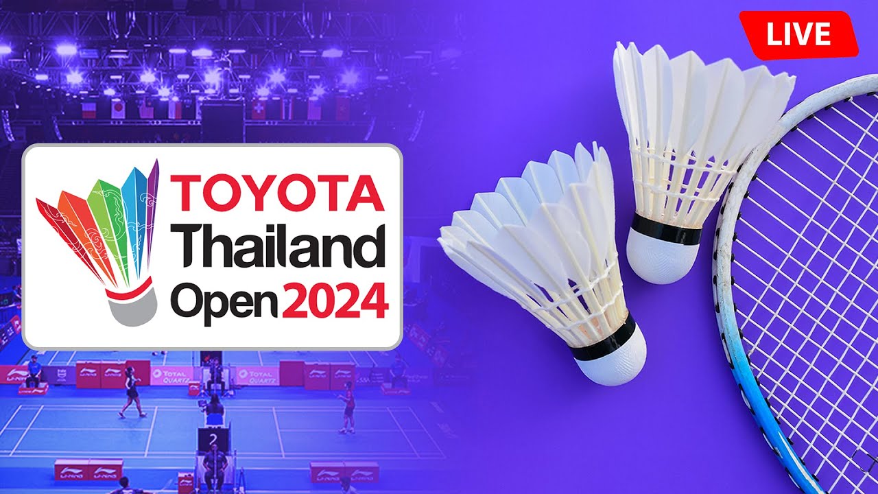 🔴 TOYOTA Thailand Open 2024 Live Badminton 🏸 تونماج