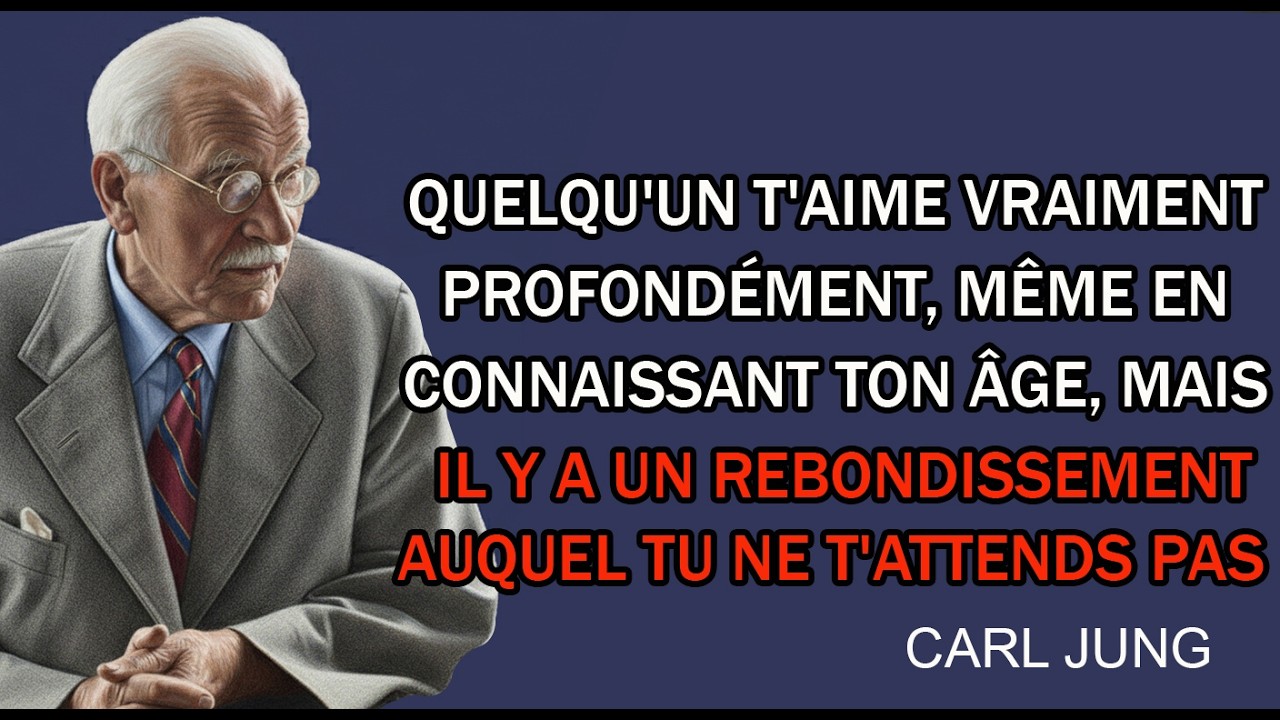 Quelqu’un Vous Aime Profondément Malgré Votre Âge… Mais Il Y A Un Tournant | CARL JUNG