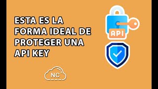 THE IDEAL WAY TO PROTECT AN API KEY BASIC LEVEL
