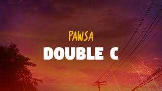 Download Lagu PAWSA - DOUBLE C (Lyrics) MP3 Download Lagu PAWSA - DOUBLE C (Lyrics) MP3