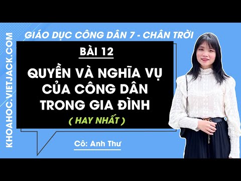 Video Giáo dục công dân 7 Bài 12: Quyền và nghĩa vụ của công... - youtube