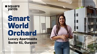 Smart World Orchard Sector 61 Gurgaon | Square Yards | Latest Project Details