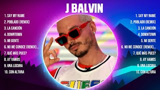 J Balvin Top Of The Music Hits 2024 - Most Popular Hits Playlist