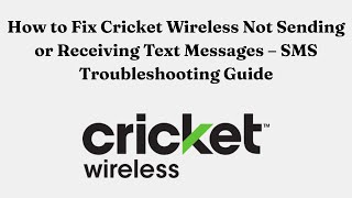 How to Fix Cricket Wireless Not Sending or Receiving Text Messages – SMS Troubleshooting Guide