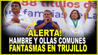 Trujillo: denucian ollas comunes fantasmas, hambre en la región de PLATA COMO CANCHA!