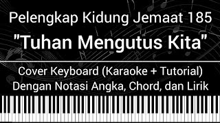Download Lagu PKJ 185 - Tuhan Mengutus Kita (Not Angka Chord Lirik) Cover Keyboard (Karaoke Tutorial) Lagu Rohani MP3