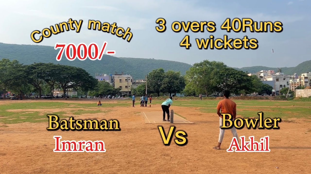 Imran vs Akhil county match | 3overs 40 runs 4 wickets at pinnacle ground 