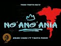 UDANI GANG Ft TANYA POSHI NG ANG ANIA Official Audio Music