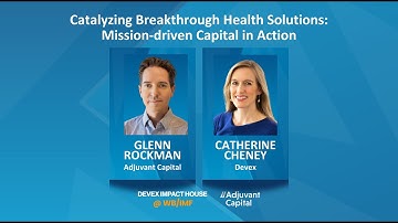 Catalyzing Breakthrough Health Solutions: Mission-Driven Capital in Action #WBGMeetings