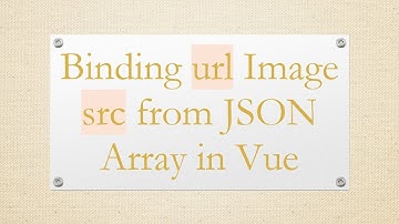 Binding url Image src from JSON Array in Vue