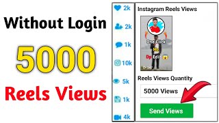 🚀WITHOUT LOGIN Views 2025😎How To Increase Instagram Reels Views and Likes |Reels Views Kaise Badhaye screenshot 2