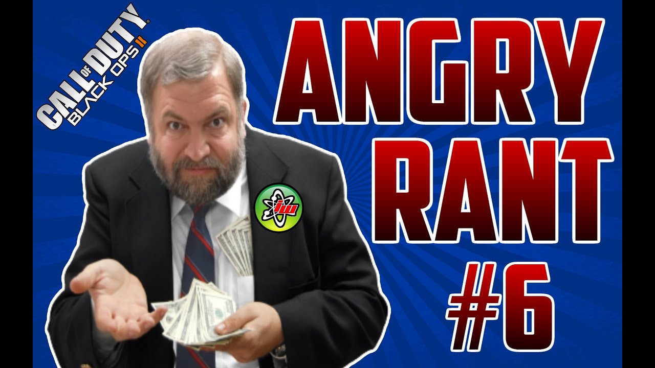 ANGRY RANT #6 - INFINITY WARD IS DESPERATE! (Black Ops 2) - YouTube
