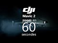 Mavic 2 Zoom de DJI en 60 secondes