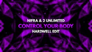 Nifra⁠ & 2 Unlimited - Control Your Body (Hardwell Edit)