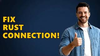 Famous How to fix Rust connection attempt failed? Wealth