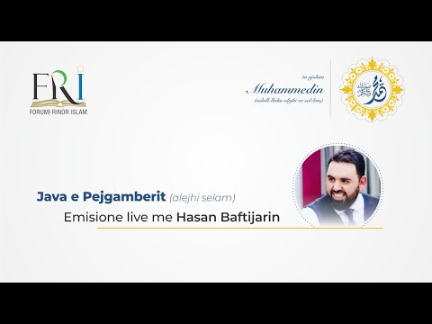 "Java e Pejgamberit (alejhi selam)", me Hasan Baftijarin - Mysafir: Dr. Bashkim Aliu