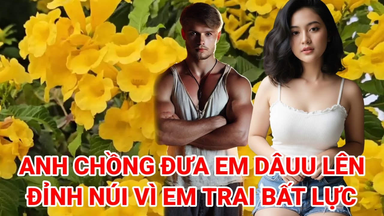 Nên động viên hay đáng trách vì em dâu sống với anh chồng khi chồng vẫn còn đó